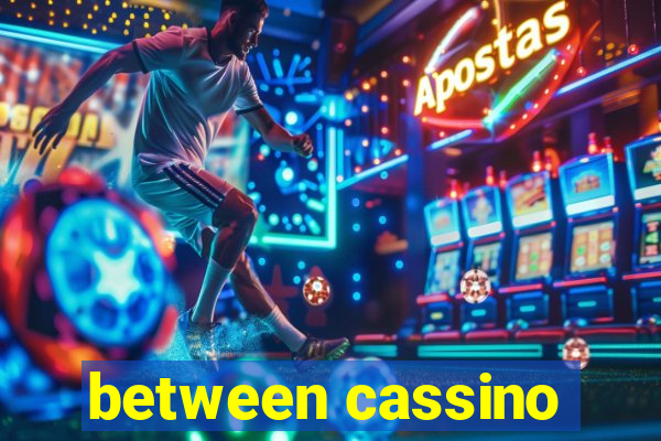between cassino