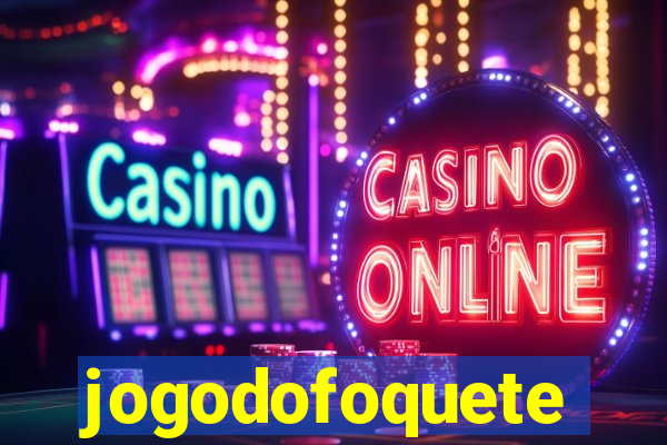 jogodofoquete