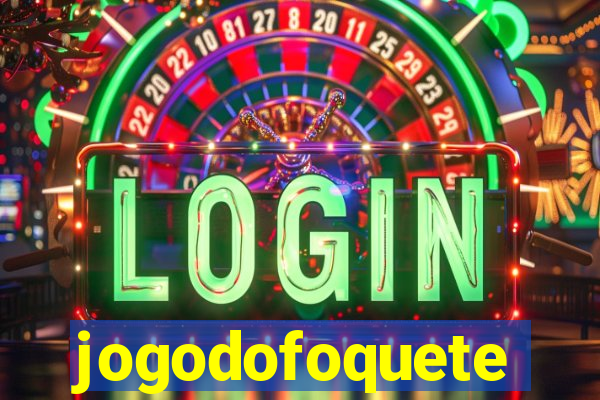 jogodofoquete