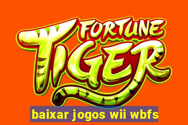 baixar jogos wii wbfs