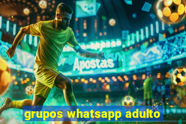 grupos whatsapp adulto