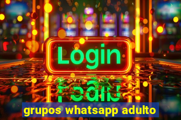grupos whatsapp adulto