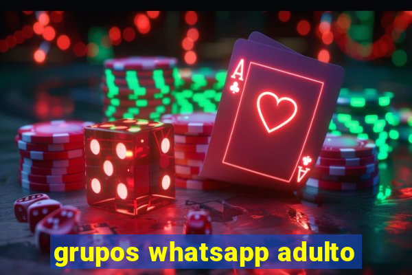 grupos whatsapp adulto