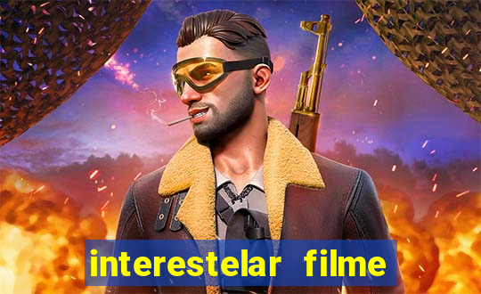 interestelar filme completo dublado download