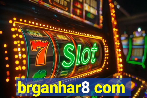 brganhar8 com