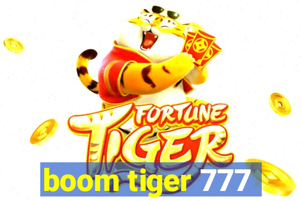 boom tiger 777