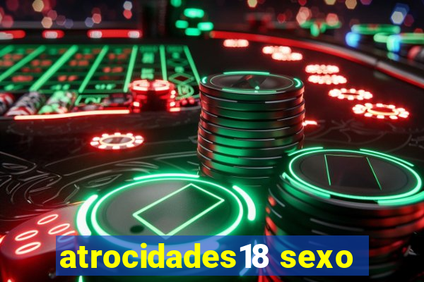 atrocidades18 sexo