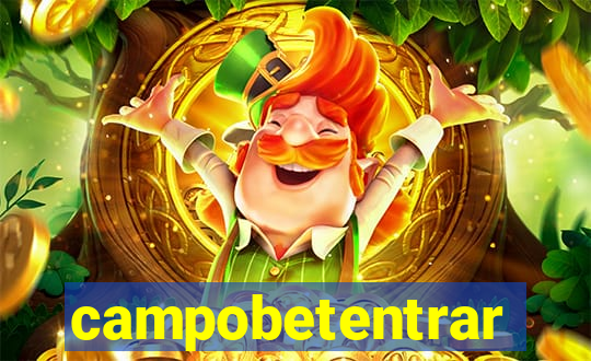 campobetentrar