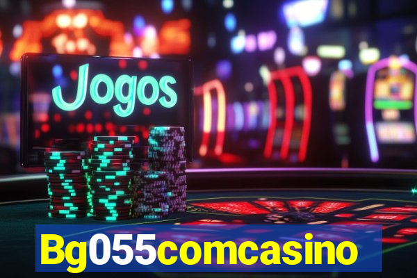 Bg055comcasino
