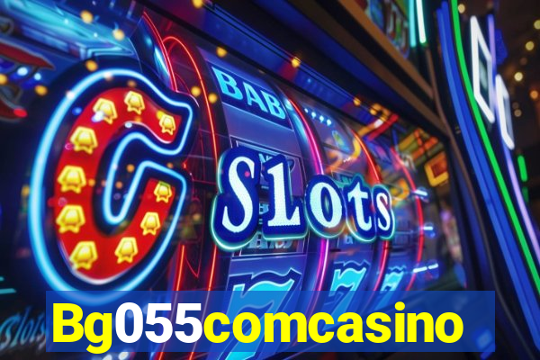 Bg055comcasino