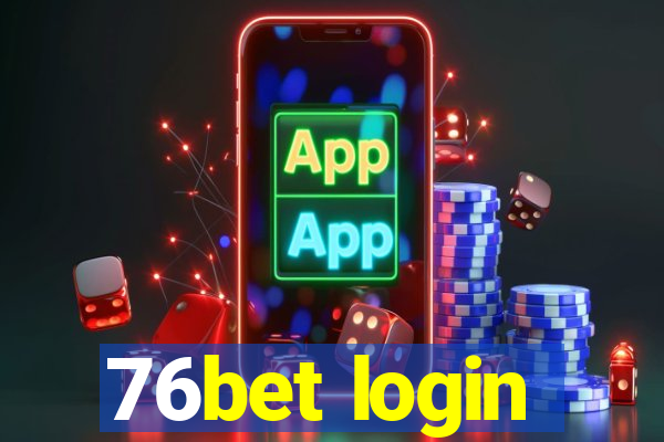 76bet login