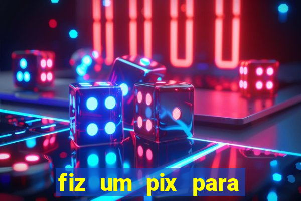 fiz um pix para uma conta encerrada