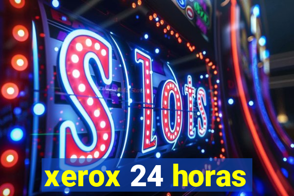 xerox 24 horas