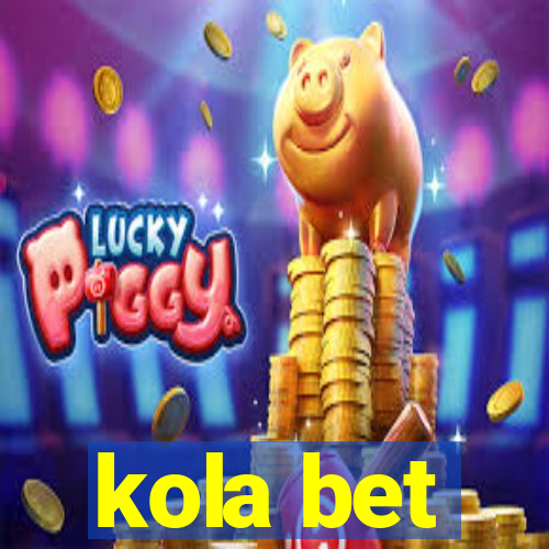 kola bet