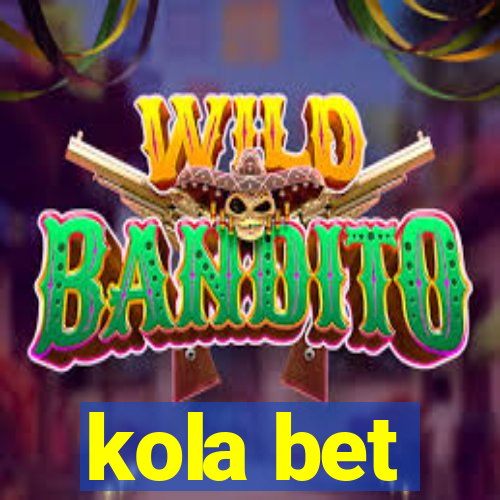 kola bet