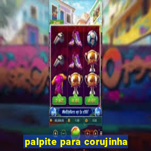 palpite para corujinha