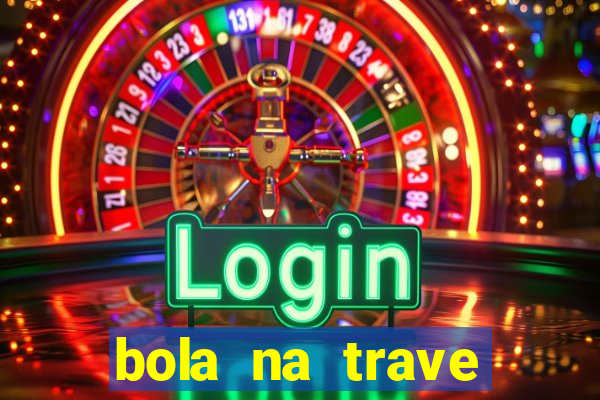 bola na trave betano como funciona