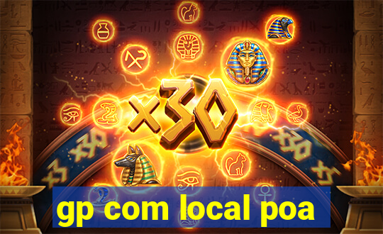 gp com local poa