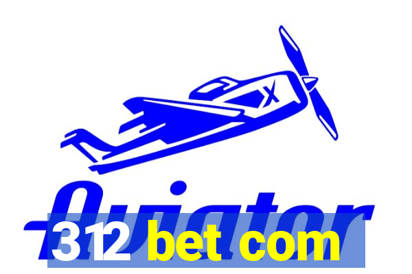 312 bet com