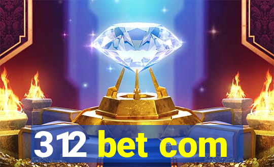 312 bet com