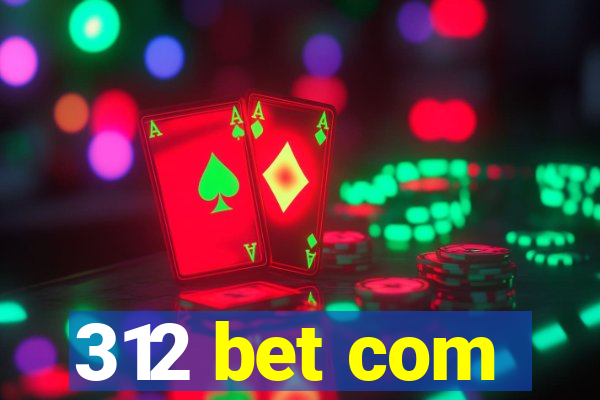 312 bet com