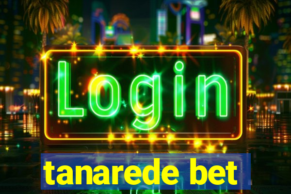 tanarede bet