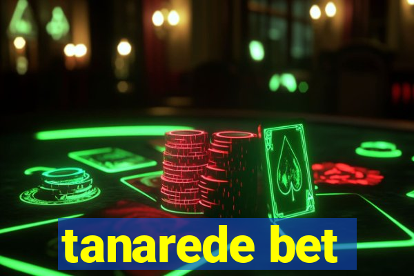 tanarede bet