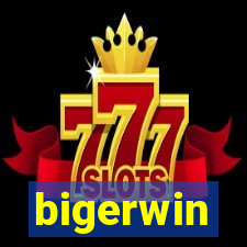 bigerwin