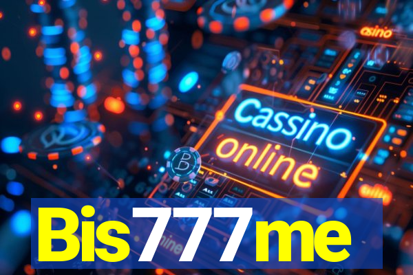 Bis777me