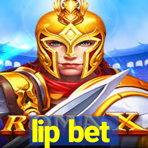 lip bet