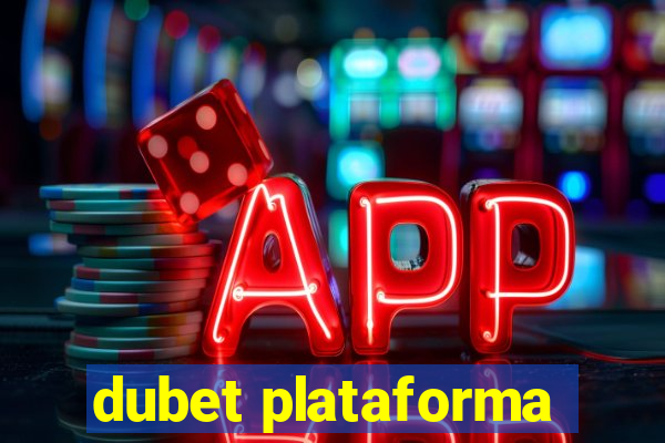 dubet plataforma