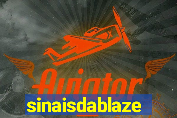 sinaisdablaze