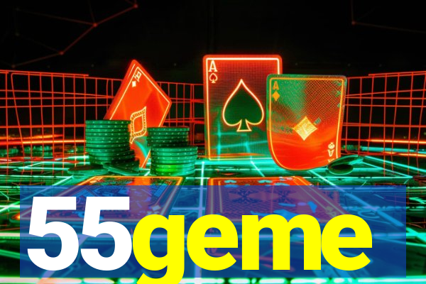 55geme