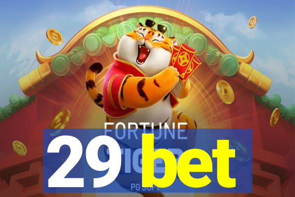 29 bet
