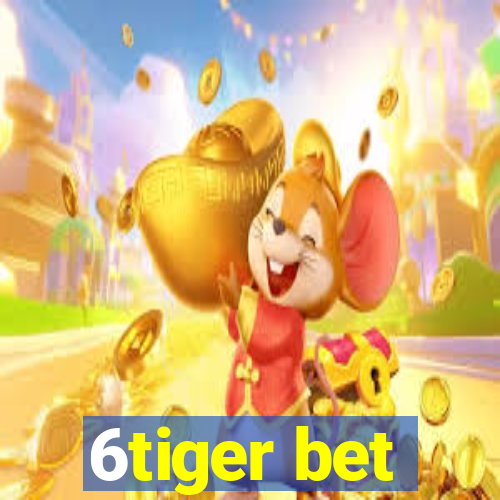 6tiger bet