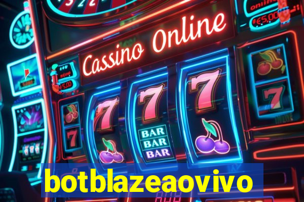 botblazeaovivo