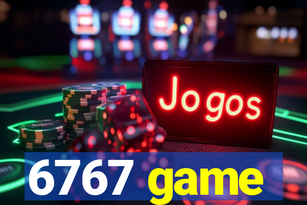 6767 game