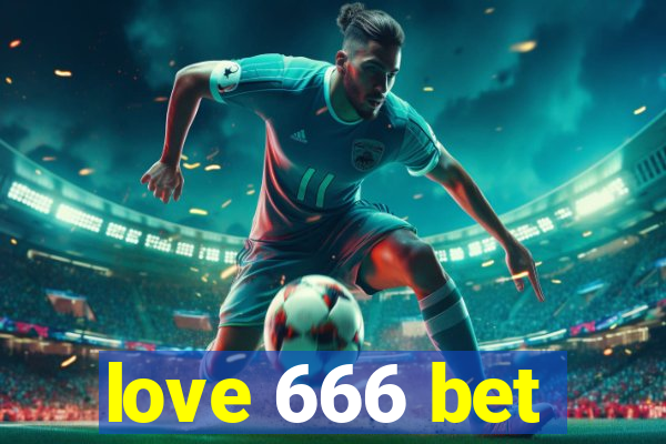 love 666 bet