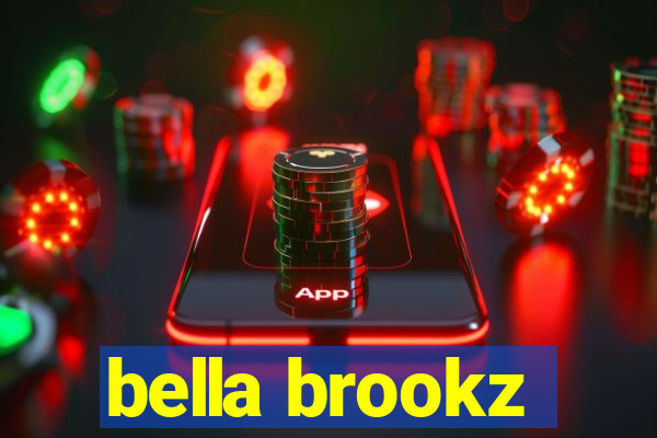 bella brookz