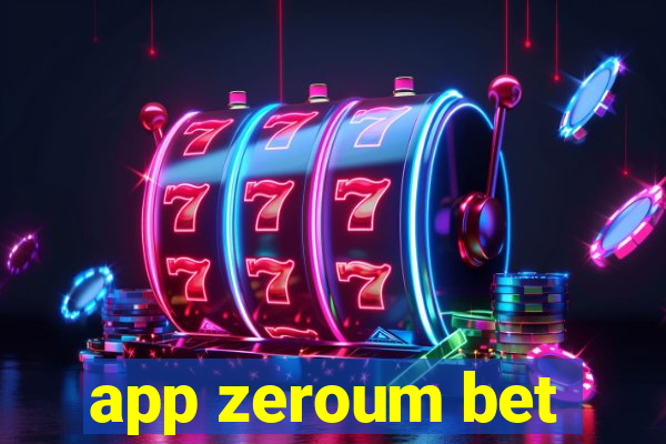 app zeroum bet