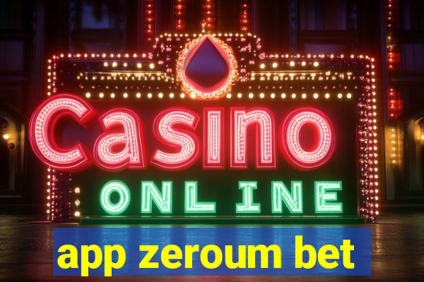 app zeroum bet