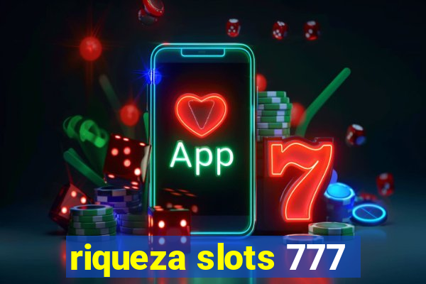 riqueza slots 777