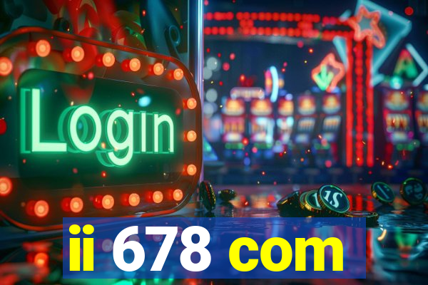 ii 678 com