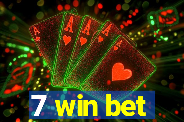 7 win bet
