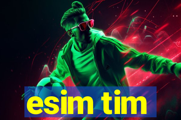 esim tim