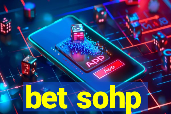 bet sohp
