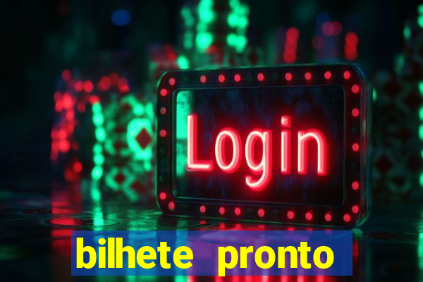 bilhete pronto futebol hoje