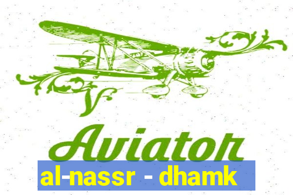 al-nassr - dhamk