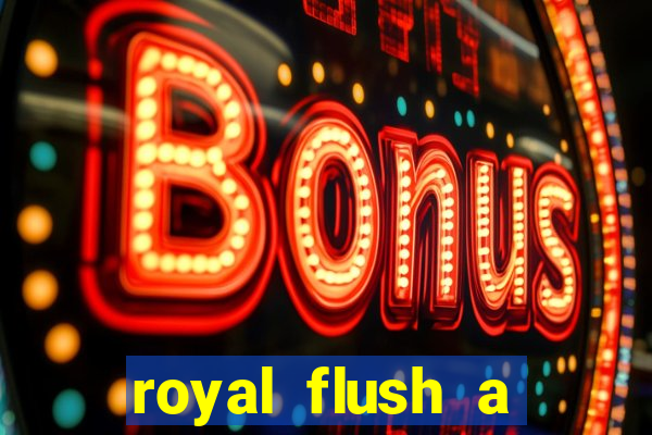 royal flush a maior jogada do poker