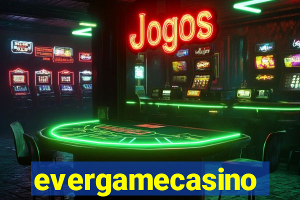 evergamecasino